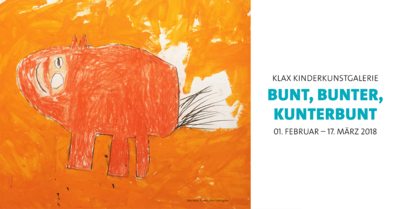 Ausstellung in der Klax Kinderkunstgalerie: Bunt, Bunter, Ku...