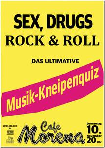 Sex, Drugs - Rock & Roll, Café Morena/ Wedding