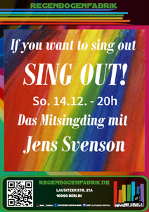 "If you want to sing out: SING OUT!" - Mitsingaben...