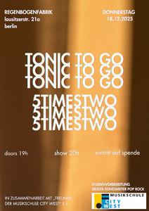 "five times two & Tonic To Go" - Konzert im Re...