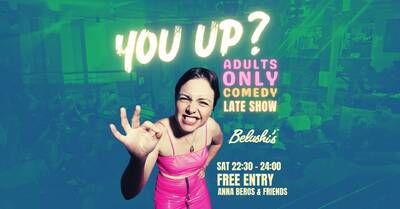 You Up? Standup: Adults ONLY Comedy Late Show in English Sat...