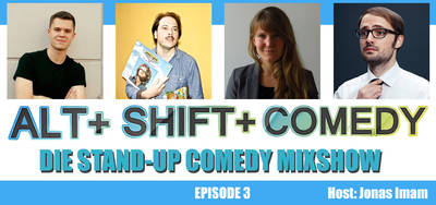 Die Alt Shift Comedy-Mixshow! Episode 3