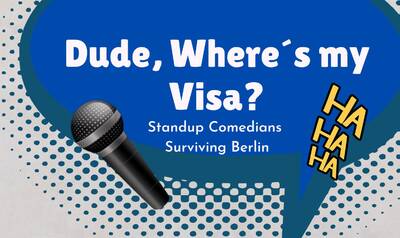 Dude, Where´ s My Visa? Stand Up Comedy 