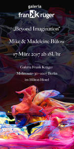 Vernissage - Beyond Imagination - Mike & Madeleine Bülow