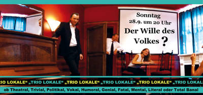 Das Trio Lokale mit gesellschafts-politischem Kabarett "...