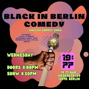 Black In Berlin (English Comedy Show) Neukolln