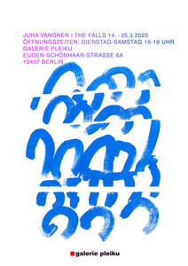 Vernissage: Di 14.3. 19-21Uhr / Juha Vanonen -  The Falls 