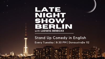 Late Night Show Berlin - Stand Up Comedy in English - 8:30 P...