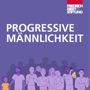 Progressive Männlichkeit - Diskussionsveranstaltung
