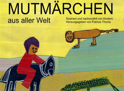 Ausstellung „Mutmärchen aus aller Welt“ (Mo - Sa)