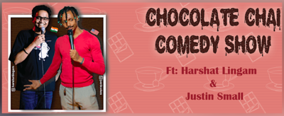 Chocolate Chai Comedy Show
