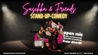 Saschka&Friends - Die Stand-Up-Comedy Show 20:30Uhr