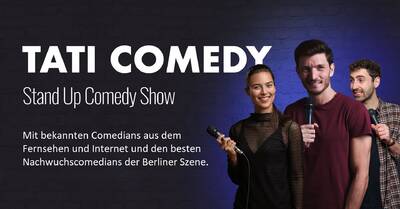 Stand-Up Comedy - "Tati Comedy" im Prenzlauer Berg...