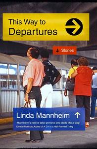 Book Launch: This Way to Departures with Linda Mannheim