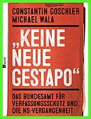 Keine neue Gestapo - Das Bundesamt für Verfassungsschutz und...